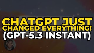ChatGPT Just Changed EVERYTHING! (GPT-5.3 Instant)