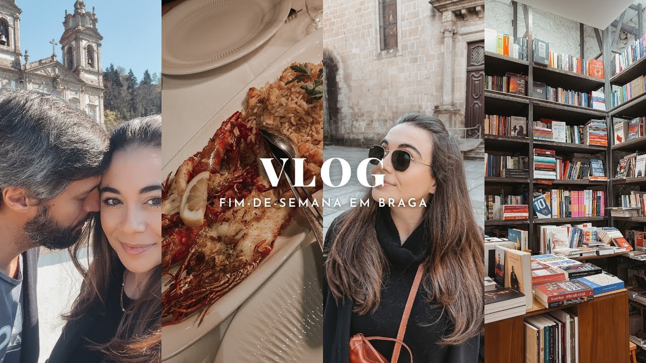 Vlog: fim-de-semana incrível em Braga