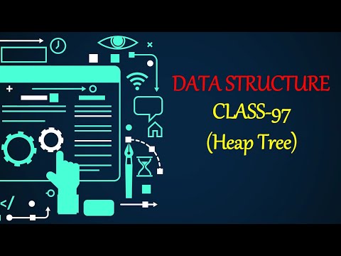 DATA STRUCTURE CLASS-97 (Heap Tree)
