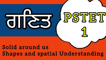 shapes and spatial understanding/solid around us for PSTET-1 // PSTET 2023 online math preparation