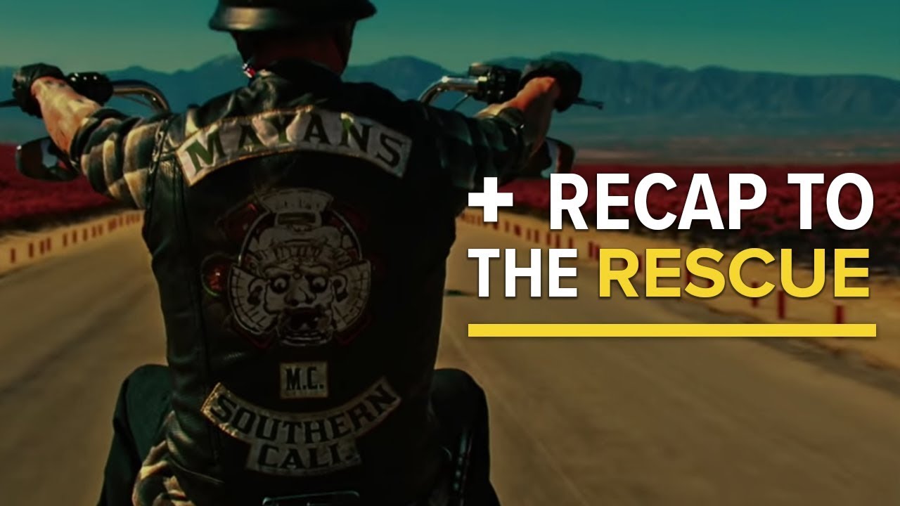 Sons of Anarchy / Mayans MC - Recap to the Rescue