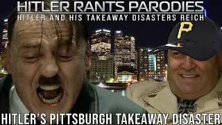 Hitler’s Pittsburgh takeaway disaster