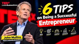 Details 6 tips on being a successful entrepreneur   John Mullins   TEDxLondonBusinessSchool Update