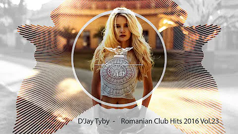 D'Jay Tyby - Romanian Club Hits 2016 Vol.23