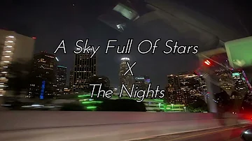 A Sky Full Of Stars x The Nights (Mashup) - Coldplay x Avicii