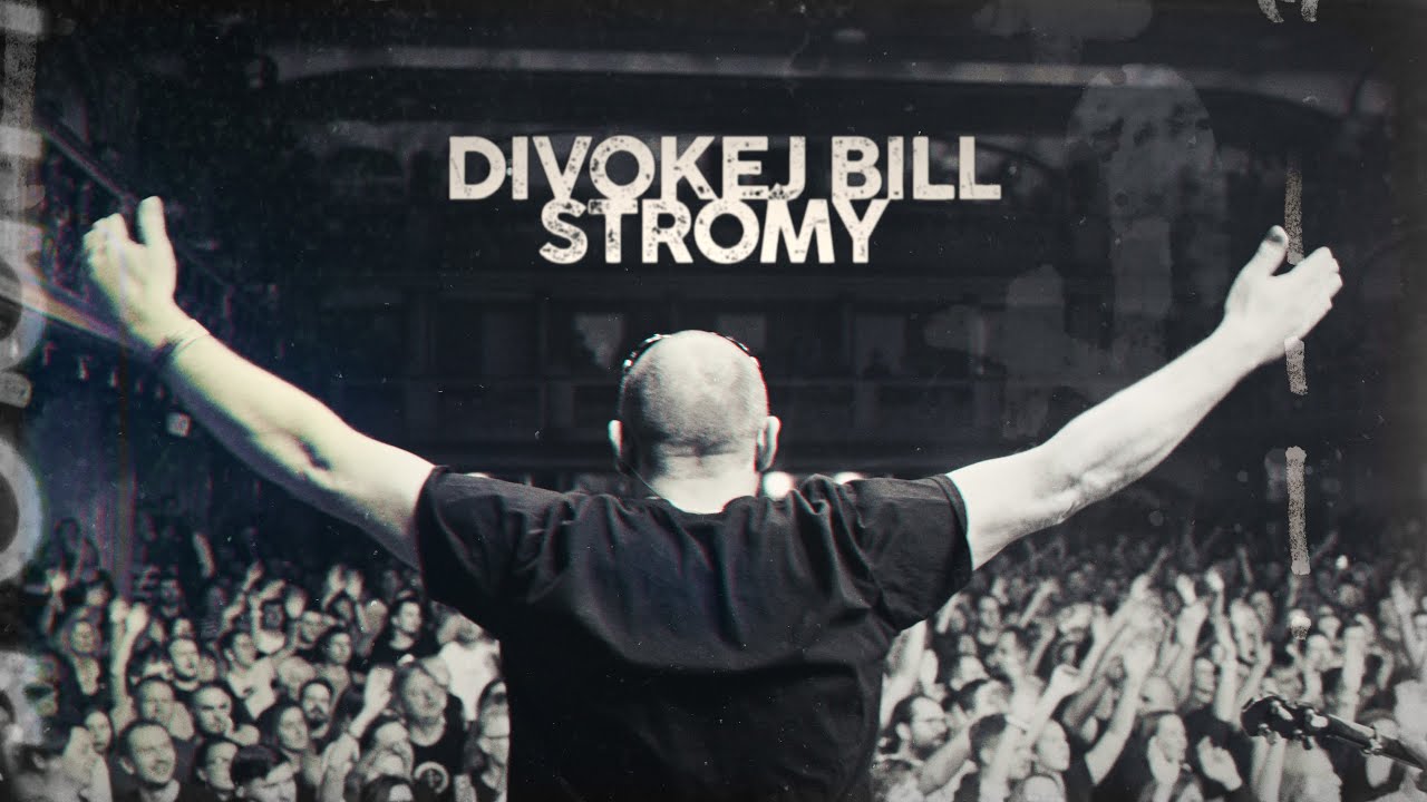 Divokej Bill - Obejmi stromy (official video)