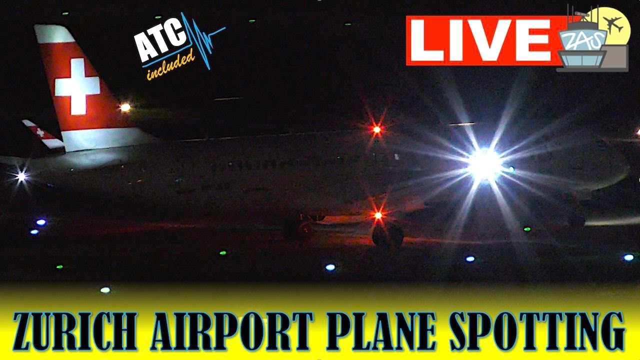 🔴LIVE Zurich Airport Plane Spotting - Into the Night