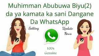 Muhimman Abubuwa Biyu (2) da ya kamata in kana WhatsApp ka sansu 2022. screenshot 5