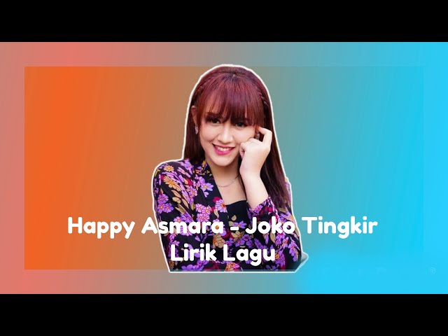 Joko Tingkir - Happy Asmara | Lirik Lagu class=