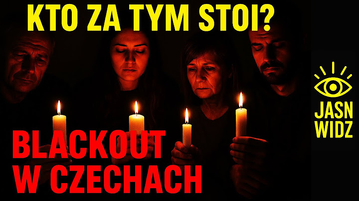 Czechy Bez Prądu i Podpalenia w Polsce — CO SIĘ DZIEJE? #jasnowidzkamil #jasnowidzodwojny