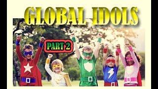 Global Idols, part 2