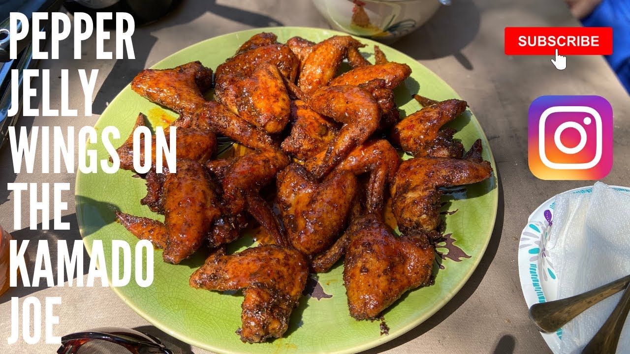 Pepper Jelly Wings on Kamado Joe YouTube