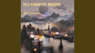Download Lagu Ku hanya ingin MP3