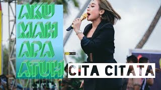 Cita Citata  Aku Mah Apa Atuh Remix pesona Bumi Aekhula