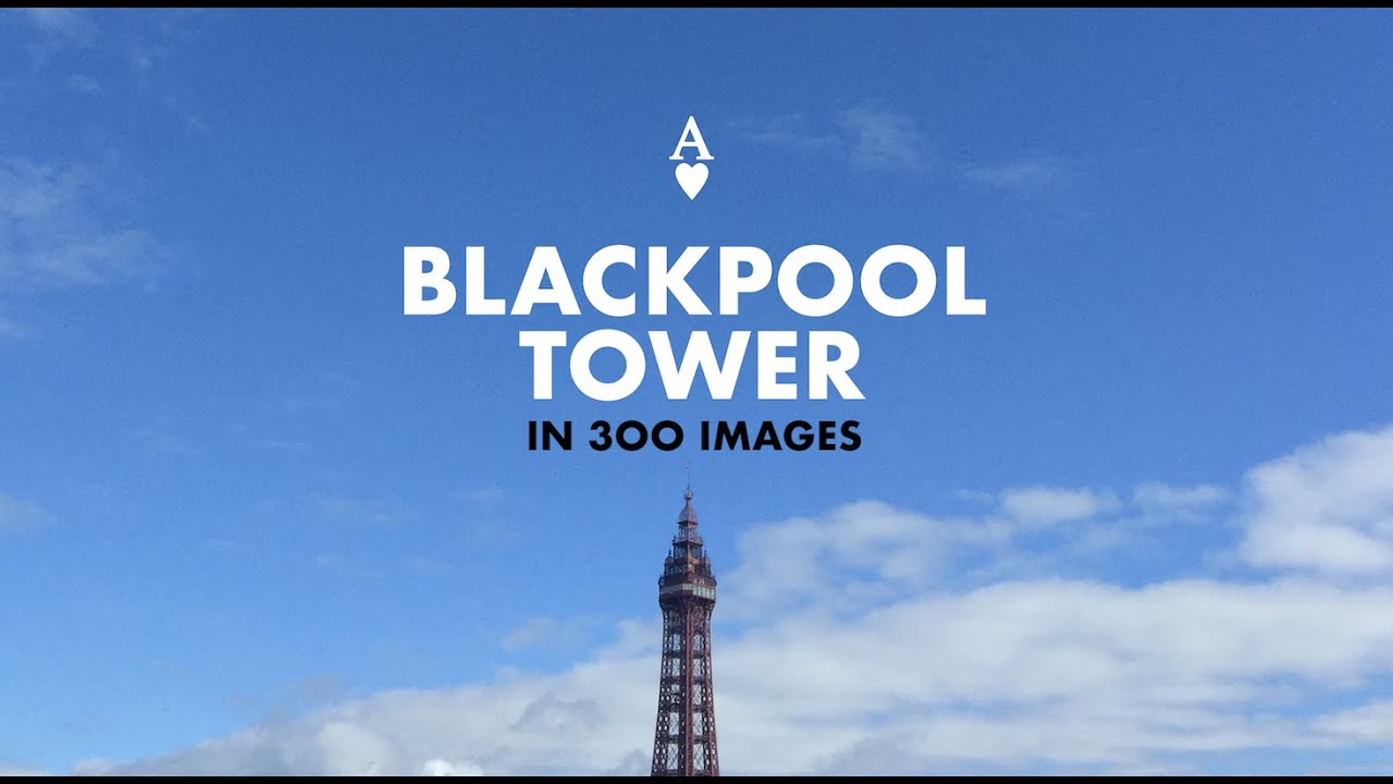 The Blackpool Tower - YouTube