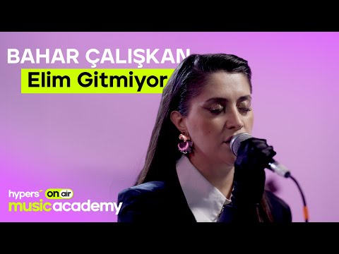 Bahar Çalışkan - Elim Gitmiyor | On Air