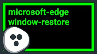 Reopen a closed window with all its tabs in Microsoft Edge