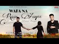 Wafa na raas aayee cover song arun arya hindi song 2022 jubinnautiyal mmr studio kochas