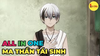 ALL IN ONE | Ma Thần Tái Sinh Vào Thế Giới Hiện Đại | Full 1-24 | Review Anime Hay by Bo Kin 1,021,728 views 4 months ago 1 hour, 40 minutes