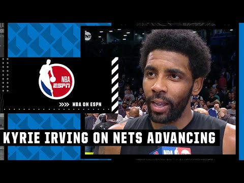 'The job isn't finished' - Kyrie Irving reacts to Nets advancing to playoffs | NBA on ESPN