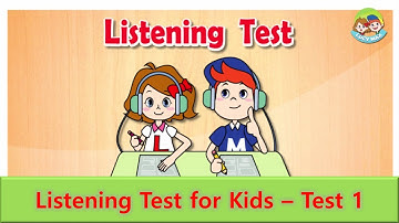 Listening Test for Kids | Test 1
