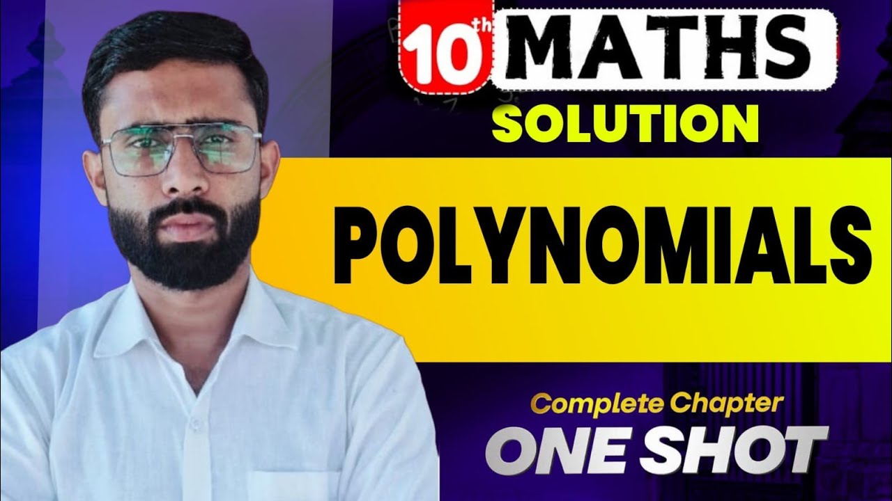 polynomial compleet solution chapter 2 class 10 th ncert
