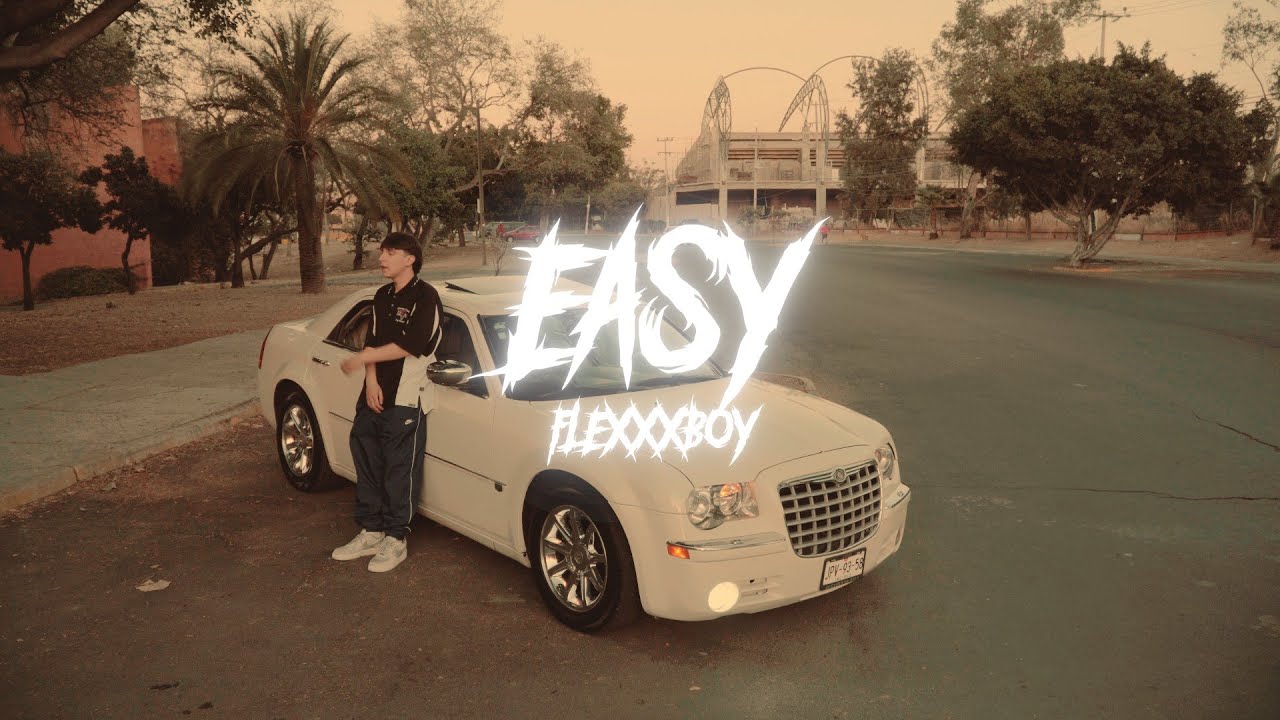 FLEXXXBOYY - EASY [ VIDEO OFICIAL ] 