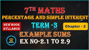 7th Maths Term 3 Chapter-2 Percentage and Simple Interest Example Sum 2.1 to 2.9 |TN 7th Maths Term3