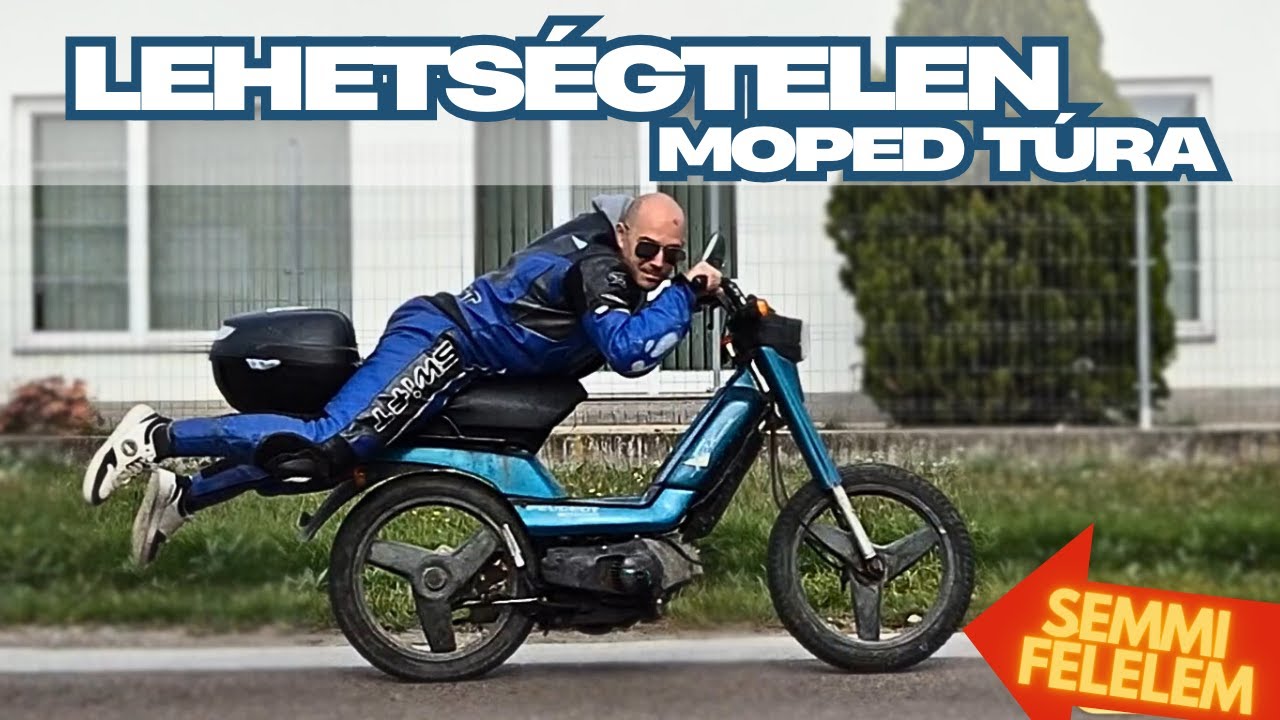 LEHETSÉGTELEN MOPED TÚRA | PAZAR, MARADANDÓ (!) ÉLMÉNYEKKEL