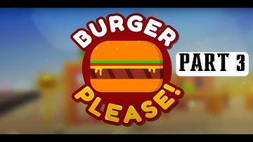 BURGER please ! Gameplay (PART 3) #gameplay #ytshorts #gamer #viralvideo