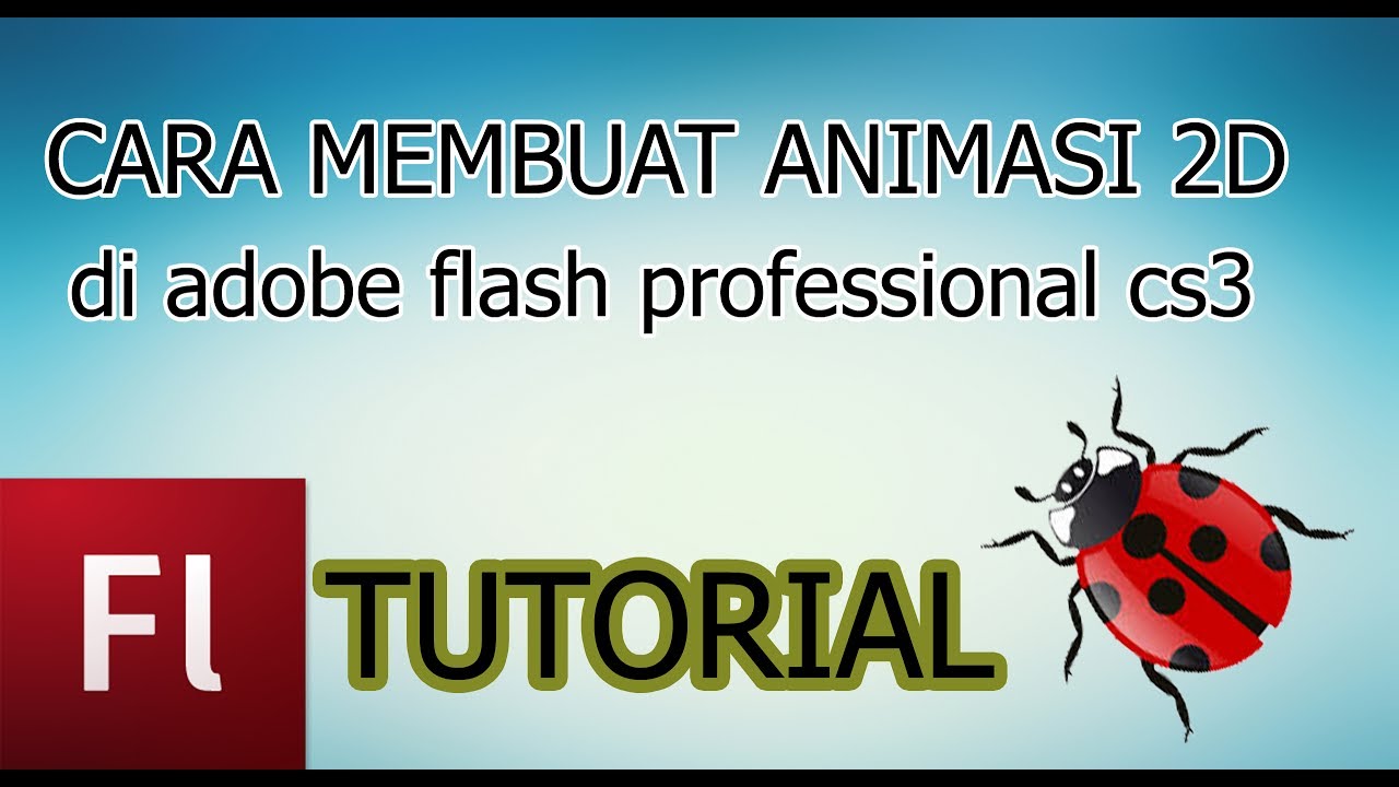 Cara buat Animasi  2D  BUG TUTORIAL Adobe  flash  