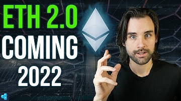 Ethereum 2.0 is Coming in 2022 | What You Must Know!