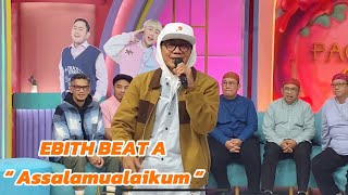 EBITH BEAT A /ASSALAMUALAIKUM BY PERLAN86