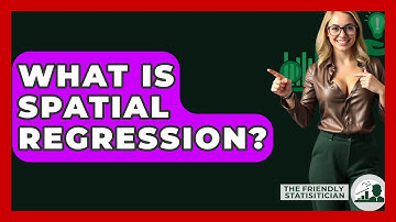 What Is Spatial Regression? - The Friendly Statistician