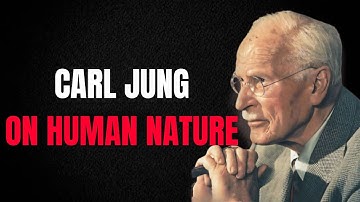 “Carl Jung Decodes the Nature of Human Beings” - Carl Jung
