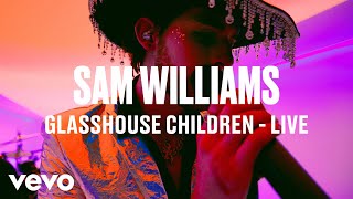 Sam Williams - Glasshouse Children (Live) | Vevo DSCVR