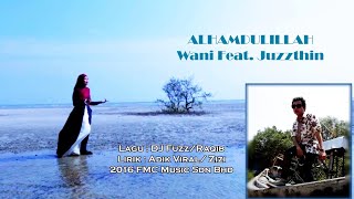 Wani Syaz Feat. Juzzthin - Alhamdulillah ( Karaoke Video)