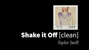 Shake it Off | Taylor Swift [clean - no beeps]