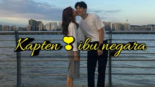 Story Wa Romantis Untuk Pacar || Kapten Dan Ibu Negara