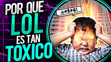 ¿Por qué LoL es tóxico?