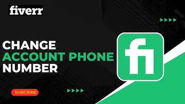 How to Change Fiverr Account Phone Number !