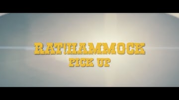 RAT!hammock - Pick Up [Official Video]