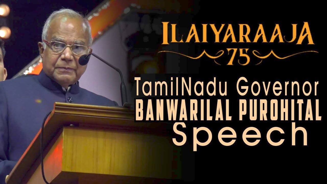 Ilaiyaraaja75 | Tamil Nadu Governor Banwarilal Purohit Speech | SS ...