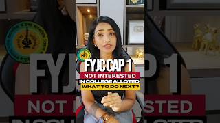 How to Reject the Allotted College in FYJC CAP 1? What to do after the Allotment?