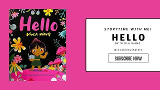 Hello By Viola Wang | Storytime Read Aloud