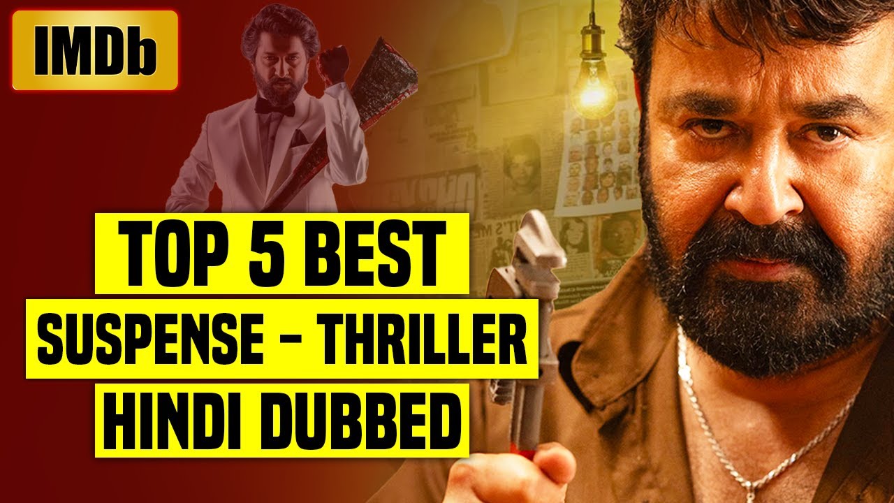 Top 5 Best South Indian Suspense Thriller Movies In Hindi Dubbed (IMDb ...