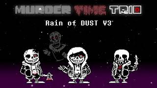 [Animated OST] Rain of DUST V3 - Murder Time Trio [Phase1] OST-002 #UTAUOST