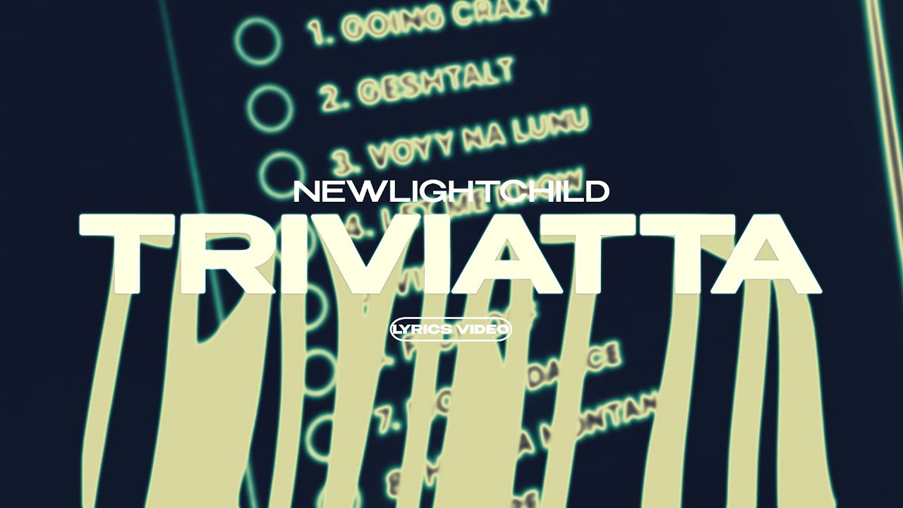 Newlightchild triviatta