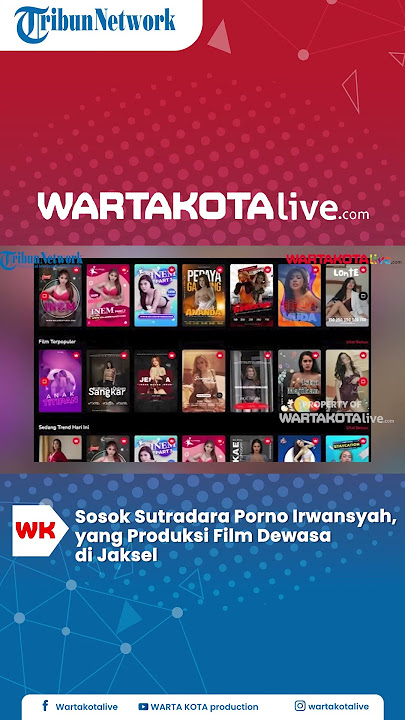 Sosok Sutradara Porno Irwansyah, yang Produksi Film Dewasa di Jaksel