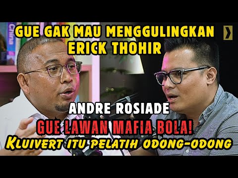 ANDRE ROSIADE BLAK-BLAKAN SOAL PATRICK KLUIVERT, ERICK THOHIR, SAMPE MAFIA BOLA‼️| PANGERAN